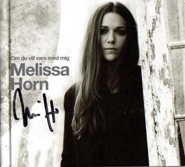 Melissa Horn - Om du vill vara med mig - Swedish, 2013, New